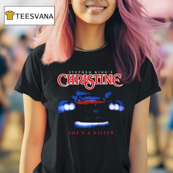 Stephen King S Christine She S A Killer Horror T Shirt