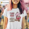 Strawberry Shortcake S Berry Bitty Adventures Stop Eating Cakes With The Fakes Come Eat A Bundt With A Cund T Shirt