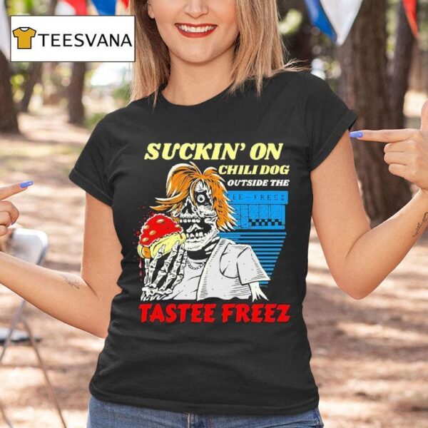 Suckin On Chili Dog Outside The Tas Freez Hotdog T Shirt