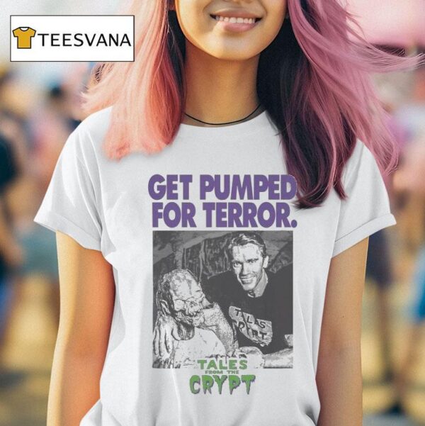 Tales From The Crypt Get Pumped For Terror T Shirt