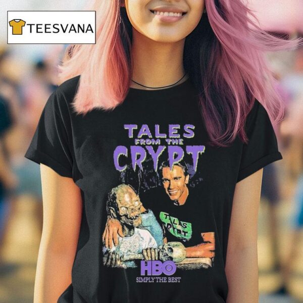 Tales From The Crypt Tales With Arnold Hbo Simply The Bes T Shirt