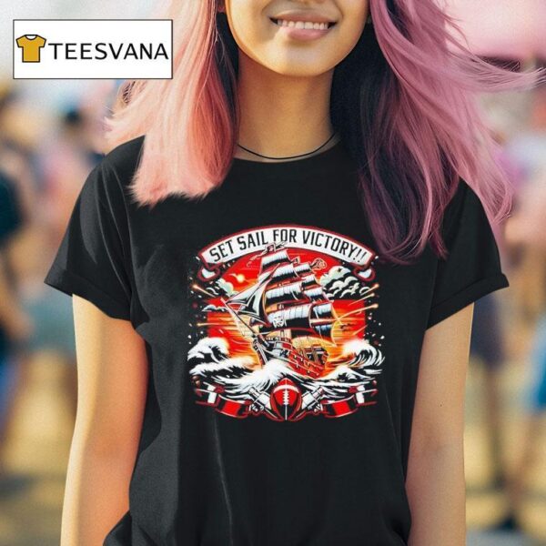 Tampa Bay Buccaneers Set Sail For Victory T Shirt