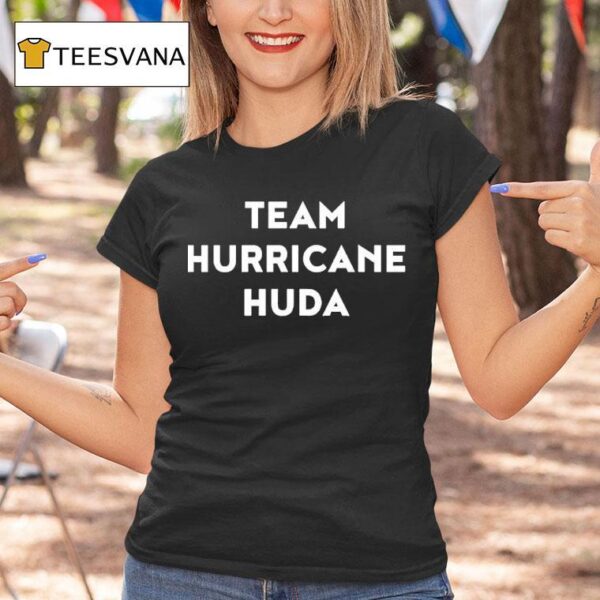 Team Hurricane Huda T Shirt