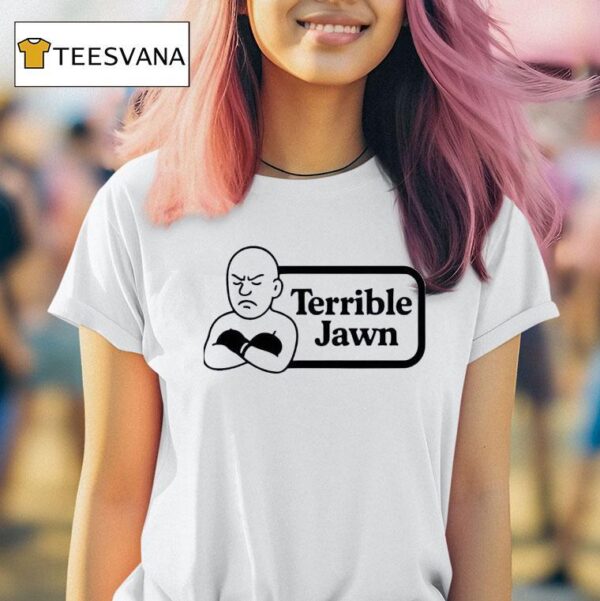 Terrible Jawn T Shirt