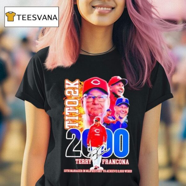 Terry Francona Tito K Th Manager In Mlb History To Achieve Wins T Shirt