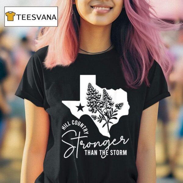 Texas Hill Country Strong Than The Storm Camp Mystic Survivor T Shirt