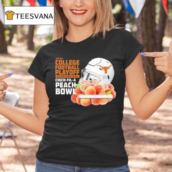Texas Longhorns College Football Playoff Quarterfinal Chick Fil A Peach Bowl Bound T Shirt