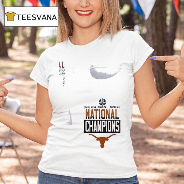 Texas Longhorns Texas Softball Ncaa Division I National Champions Schedule T Shirt