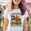 Texas Stronger Than The Flood Hill Country Relief Deser T Shirt