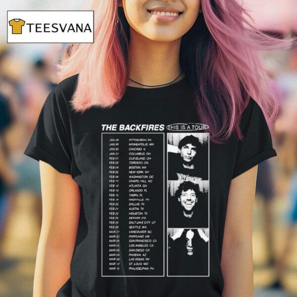 The Backfires This Is A Tour Dates T Shirt