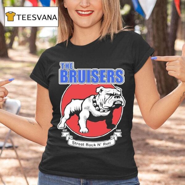 The Bruisers Street Rock N Roll Est Bulldog T Shirt