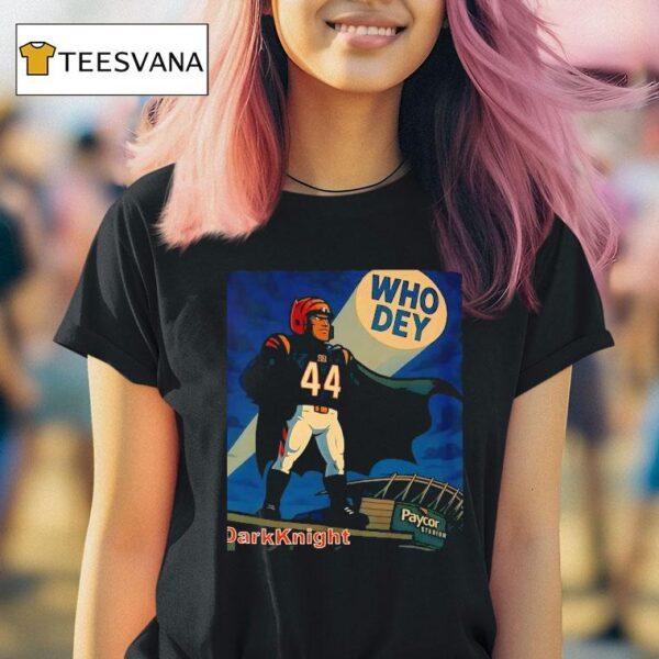 The Dark Knight Who Dey Cincinnati Bengals T Shirt