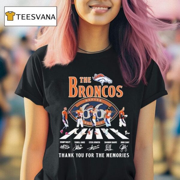 The Denver Broncos Th Anniversary Thank You For The Memories Road Abbey Signatures T Shirt