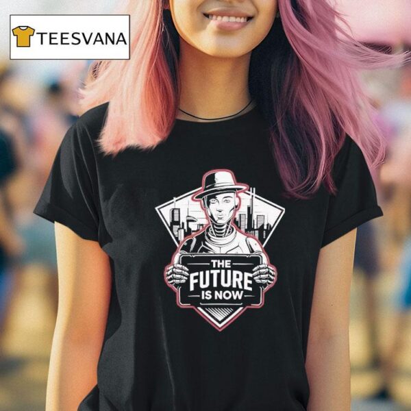 The Future Is Now T Shirt