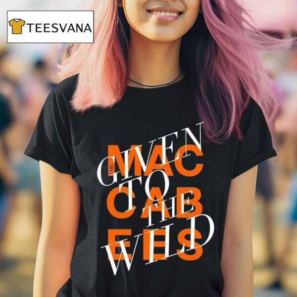 The Maccabees Given To The Wild T Shirt