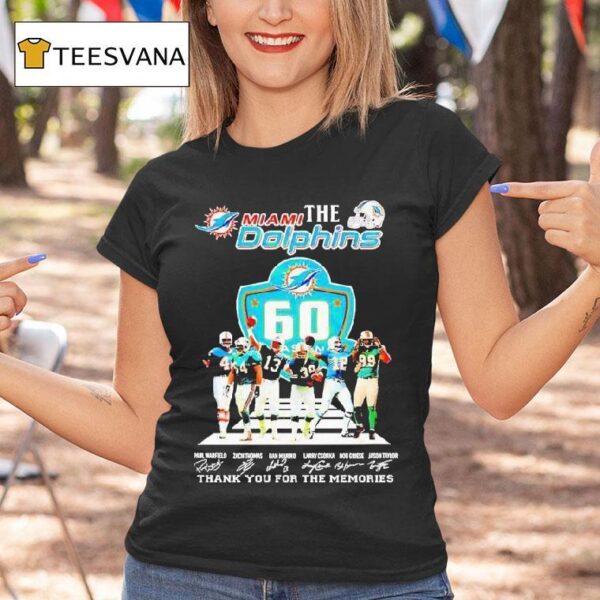 The Miami Dolphins Paul Warfield Zach Thomas Dan Marino Larry Csonka Bob Griese Jason Taylor Signature Thank You For The Memories T Shirt