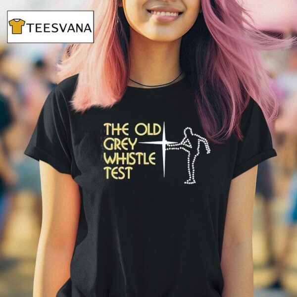 The Old Grey Whistle Tes T Shirt