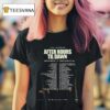 The Weeknd After Hours Til Dawn Tour Setlist At Levi S Stadium In Santa Clara California Featuring Songs From Show T Shirt