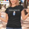 The World Is A Beautiful Place And I Am No Longer Afraid To Die Sdre T Shirt