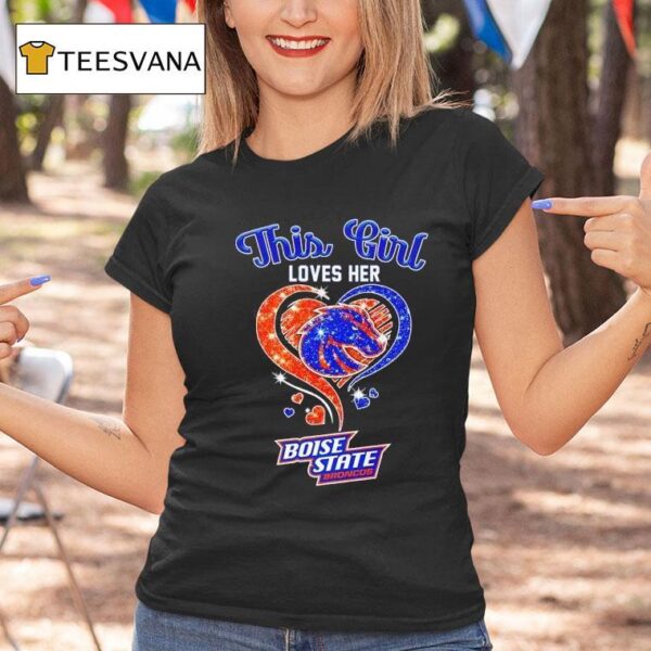 This Girl Loves Her Boise State Broncos T Shirt