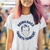 Tim Webster Bring Back Sports Tonigh T Shirt