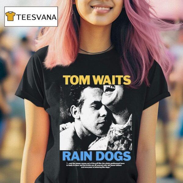 Tom Waits Rain Dogs T Shirt