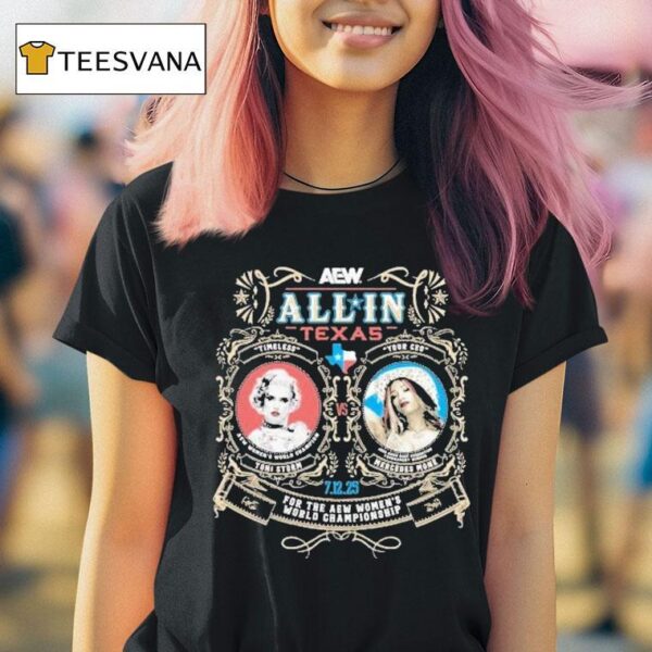 Toni Storm Vs Mercedes Mon Aew All In Texas For The Aew Women S World Championship Matchup T Shirt