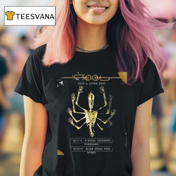 Tool Tour In Japan December At K Arena Yokohama Kanagawa And Glion Arena Kobe Hyogo Skeleton T Shirt