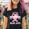 Toronto Blue Jays Breast Cancer Awareness Month T Shirt