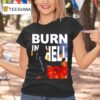 Trump Burn In Hell Pedo T Shirt