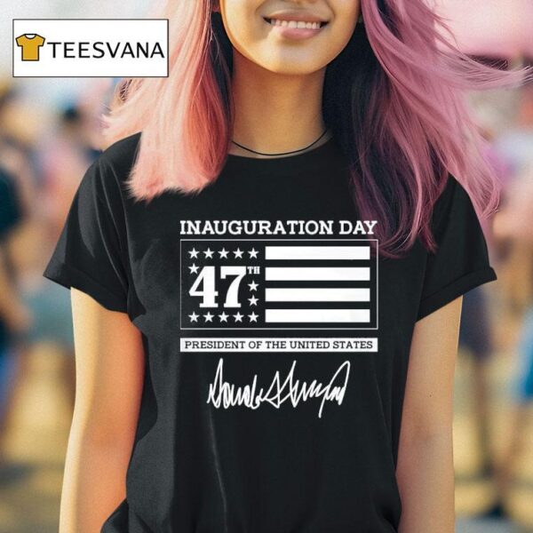 Trump Inauguration Day Th President Of The United States T Shirt