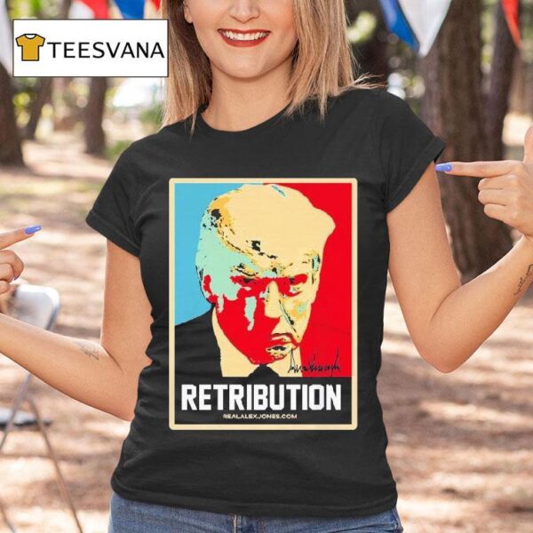 Trump Retribution T Shirt