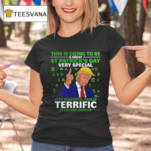Trump This Is Going To Be A Great St Patrick S Day Very Special T Shirt