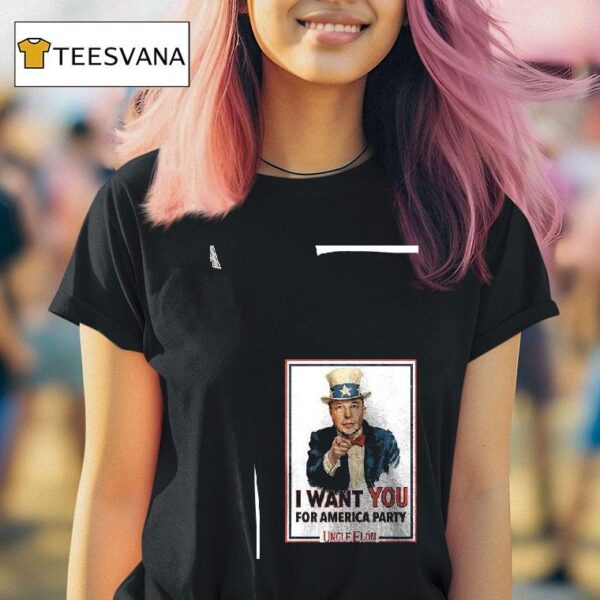Uncle Elon I Want You For America Party T Shirt