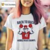 Uncle Sam Back To Back World War Champs T Shirt
