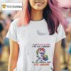 Unicorn I Am Sweet Lovable Kind Shy And Innocent Oh For Heaven S Sake Stop Laughing T Shirt