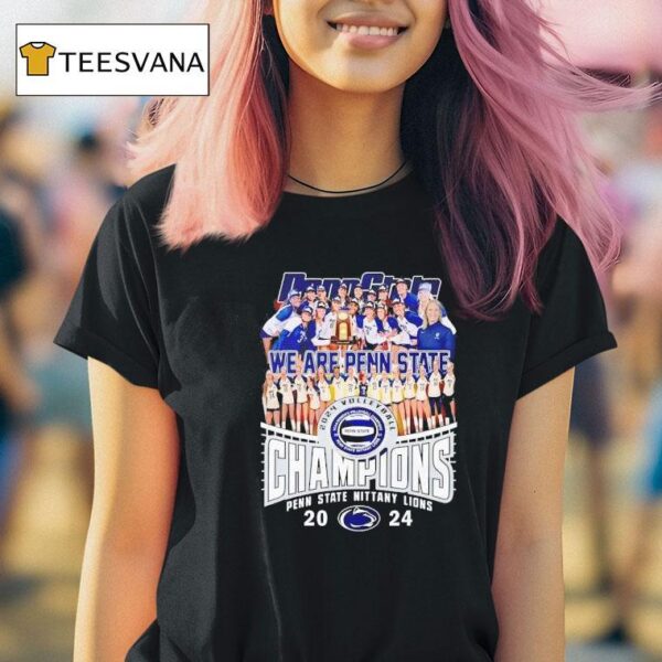 We Are Penn State Nittany Lions Volleyball Champions T Shirt