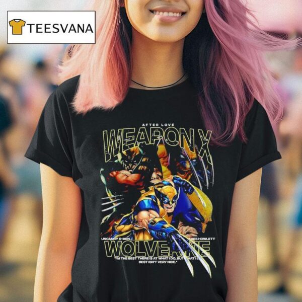 Weapon X Wolverine Logan After Love T Shirt