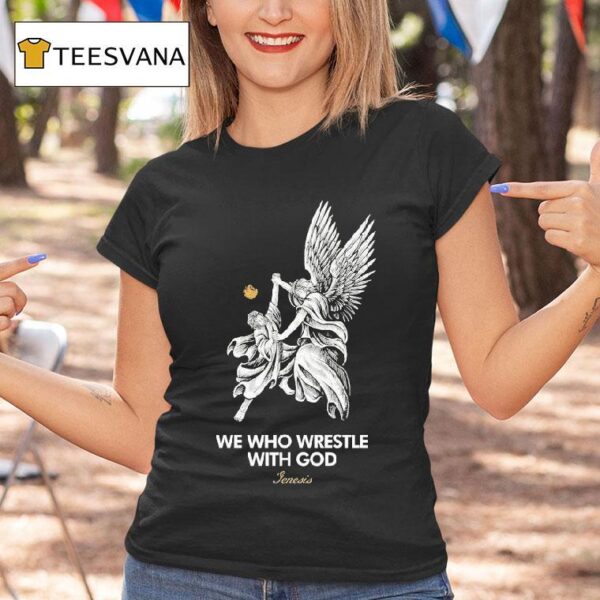 Allegory House We Who Wrestle With God Genesis T Shirt