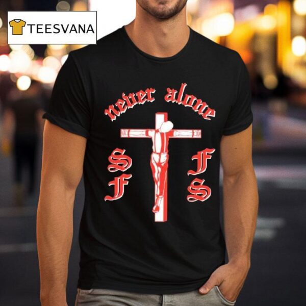 Almighty Hoodrich Never Alone Sffs Cross T Shirt
