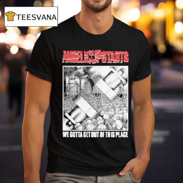Angelic Upstarts We Gotta Get Out Of This Place T Shirt