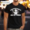 Ann Richards Governor Disappointments All Of Them Texas T Shirt