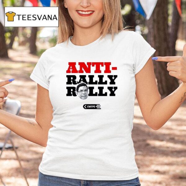 Anti Rally Rally Swipe T Shirt