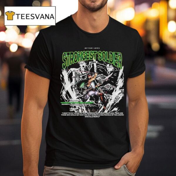 Attack On Titan Levi Ackerman Humanity S Strongest Soldier Strongest Soldier After Love T Shirt