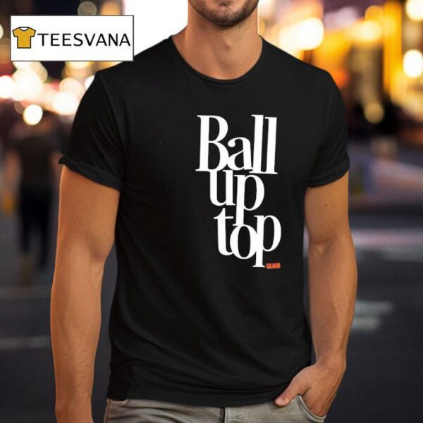 Ball Up Top Slam T Shirt