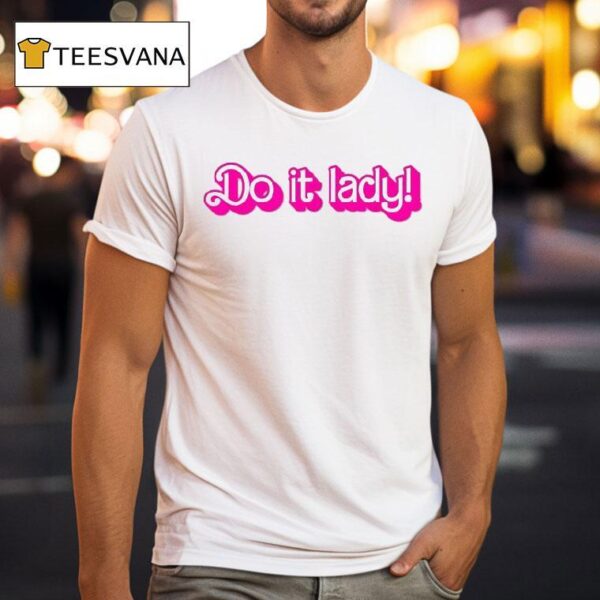 Barbie Do It Lady T Shirt