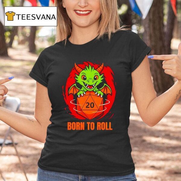 Born To Roll Dragon T Shirt