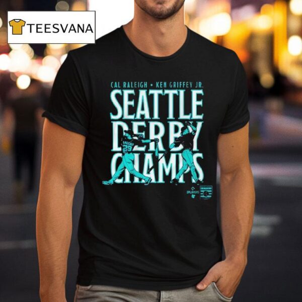 Cal Raleigh And Ken Griffey Jr Seattle Derby Champs T Shirt