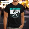 Cal Raleigh Big Dumper Champ Derby Champion T Shirt