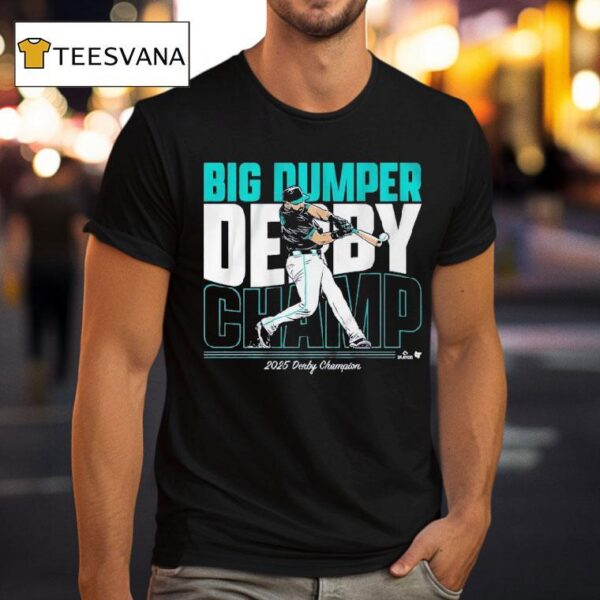 Cal Raleigh Big Dumper Champ Derby Champion T Shirt